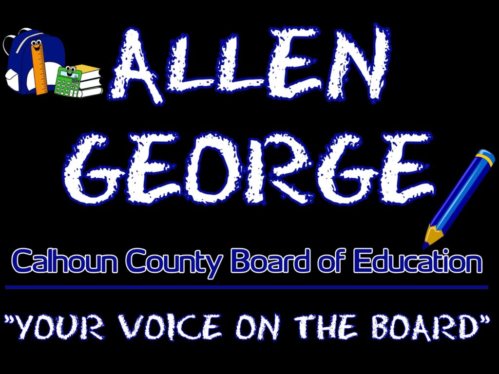 Image showing a campaign sign with the text "Allen George for Calhoun County School Board of Education.